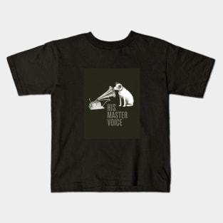 HIS MASTER VOICE part 2 Kids T-Shirt